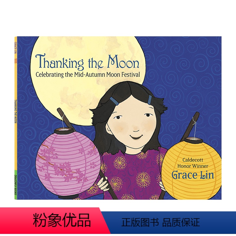 【正版】感谢月亮中秋节中国节日主题绘本 英文原版Thanking the Moon 凯迪克奖得主Grace Lin作品