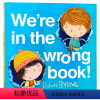 [正版]牛津精品绘本 我们走错书啦 英文原版绘本 We're in the Wrong Book!儿童创意互动图画故事