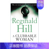 [正版]英文原版 A Clubbable Woman 喜欢交际的女人 雷吉纳德·希尔 达尔齐尔和帕斯科警探系列 英文版