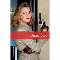 Oxford Bookworms Library Deadlock 英文原版 牛津书虫第五级 死结 高中生英语读物 英语