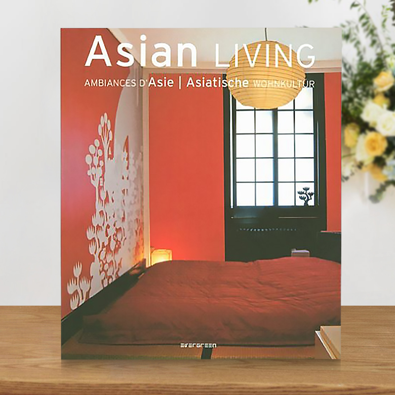 [正版]英文原版 Asian living 亚洲建筑 建筑房屋室内装修设计方案资料作品集书籍 别墅样板房装饰室内居住空间高清大图
