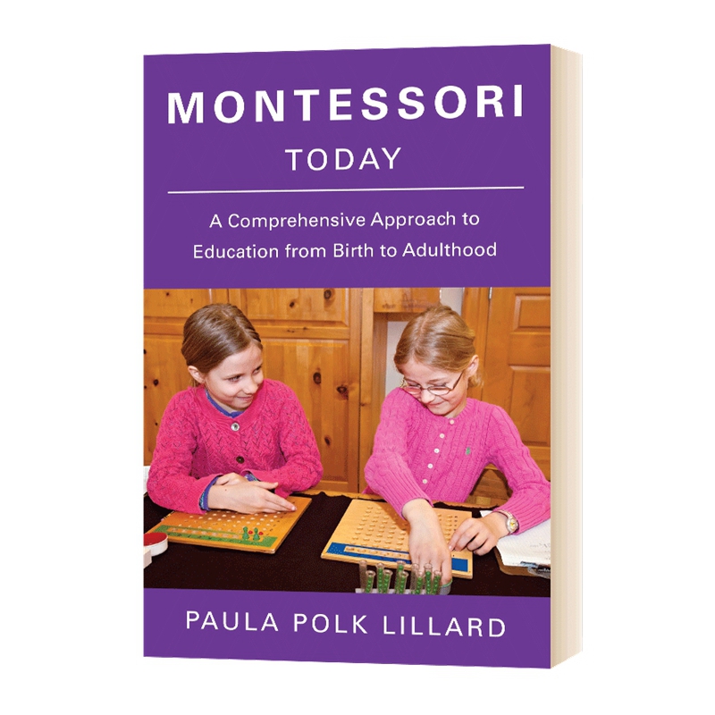[醉染正版]今日蒙台梭利 从出生到成年的综合教育方法 Montessori Today 英文原版育儿家庭教育进口书籍高清大图