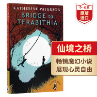 [正版]仙境之桥 英文原版 Bridge to Terabithia 通往特比利亚的桥 纽伯瑞金奖魔幻小说 电影原著