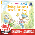 幼儿园里的26个开心果：一起分香蕉 Animal Antics A to Z : Bobby Baboon’s Bana