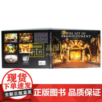 The Art of Abandonment Volume ii 废弃的艺术第二卷 废弃建筑景观摄影画册 废弃独特之美