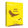 鸟奴(BIRDSLAVES)(中英双册)/给孩子的双语故事