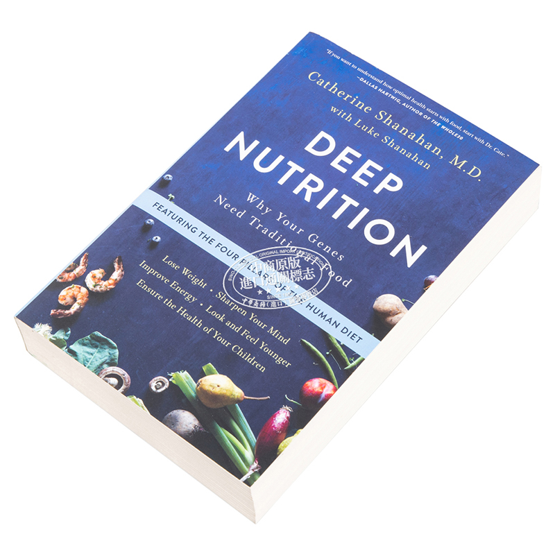 [正版]深层营养:为什么你的基因需要传统食物 英文原版 Deep Nutrition Catherine Shanah高清大图