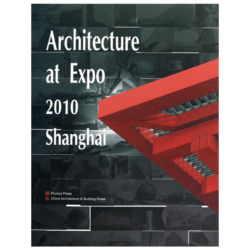 [N]Architecture at Expo2010Shanghai-9787112120420图片