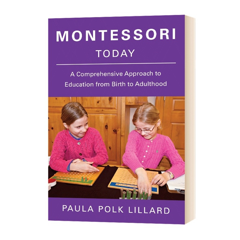 [醉染正版]今日蒙台梭利 从出生到成年的综合教育方法 Montessori Today 英文原版育儿家庭教育进口书籍高清大图