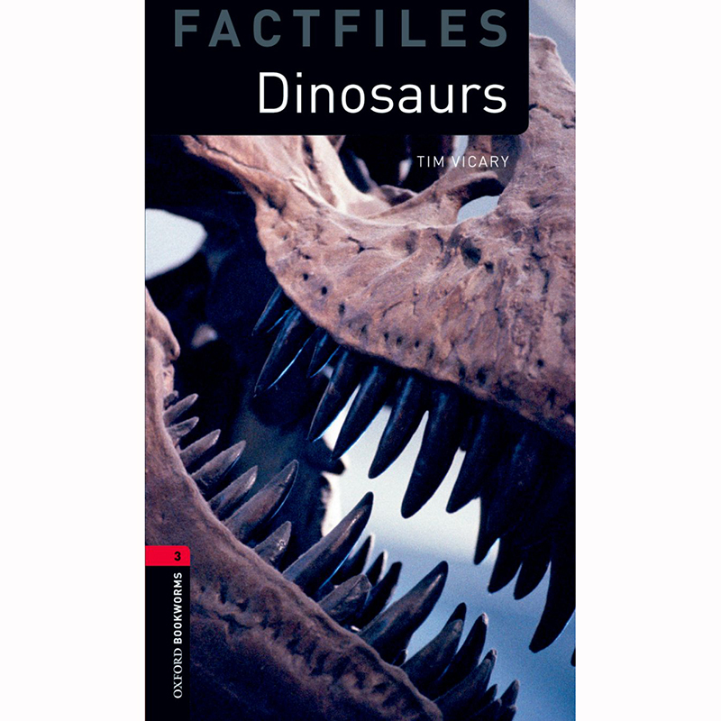 Oxford Bookworms Library Factfiles Dinosaurs 英文原版 牛津书虫 第三版第三