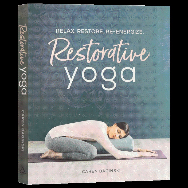 [醉染正版]恢复性瑜伽 放松 恢复 新活力 Restorative Yoga 瑜伽练习指南 英文原版健康生活百科科普参考高清大图
