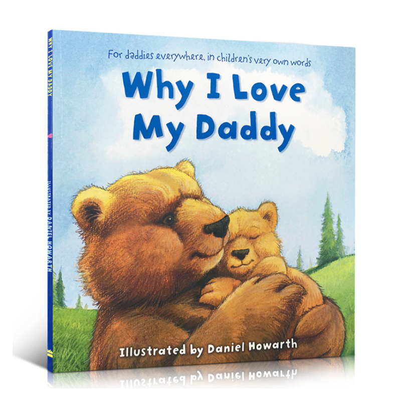 [醉染正版]英文原版绘本why I love my daddy dad 为什么我爱爸爸父爱入门启蒙家庭和睦类亲子读物育儿