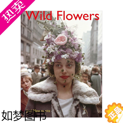 [正版][]Joel Meyerowitz:Wild Flowers 摄影师乔尔·迈耶罗维茨 精装进口英文原版摄影集