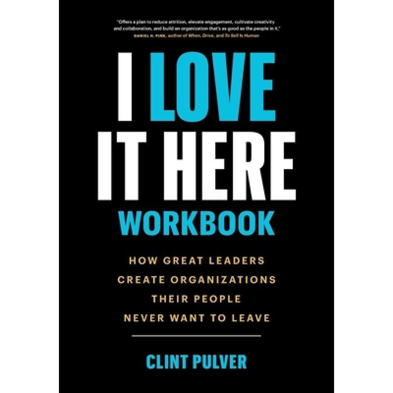 [正版]4周达I Love It Here Workbook: How Great Leaders Create Or