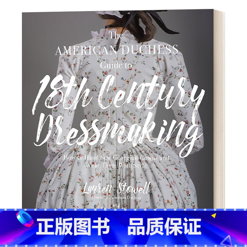 【正版】英文原版 The American Duchess Guide to 18th Century Dressmak