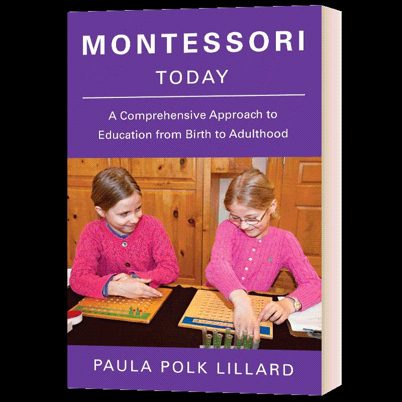 [醉染正版]今日蒙台梭利 从出生到成年的综合教育方法 Montessori Today 英文原版育儿家庭教育进口书籍高清大图