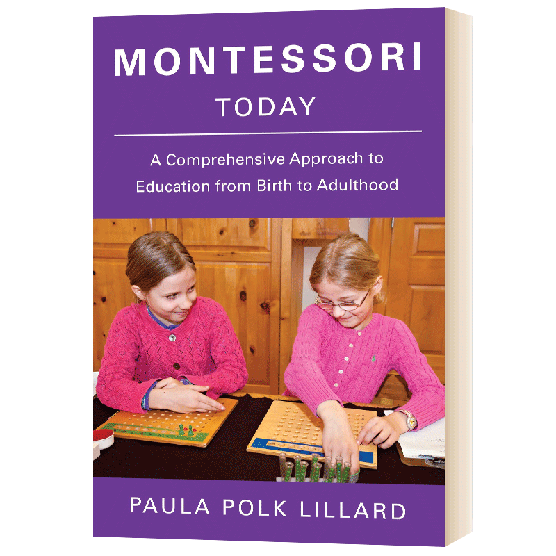 [醉染正版]今日蒙台梭利 从出生到成年的综合教育方法 Montessori Today 英文原版育儿家庭教育进口书籍高清大图